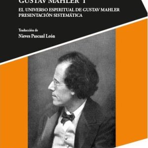 Constantin Floros: 'El universo espiritual de Gustav Mahler'